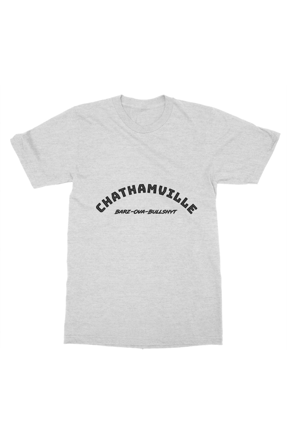 Chathamville Barz-Ova-Bullshyt mens t shirt